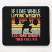  uitloopgym als ik sterf terwijl het gewicht optil muismat (Voorkant)