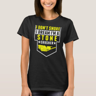 Uitrusting Ik snurk niet Droom Ik ben steenbrekers T-shirt