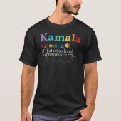 Uitspraak van Kamala Harris Madam President T-shirt (Voorkant)