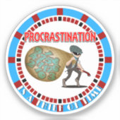 Uitstel is een dief van de tijd sticker (Voorkant)