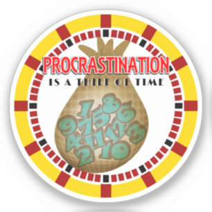 Uitstel is een dief van de tijd sticker