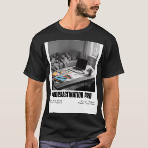 Uitstelgedrag Pro – Grappige Uitstel Quote T-shirt