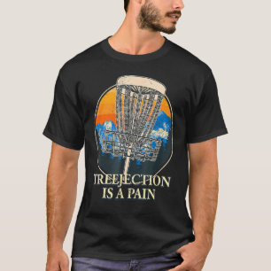 Uitstoting Is Pijnlijk Disc Golf Humor Golfer Meme T-shirt