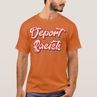 Uitzetten van racisten t-shirt