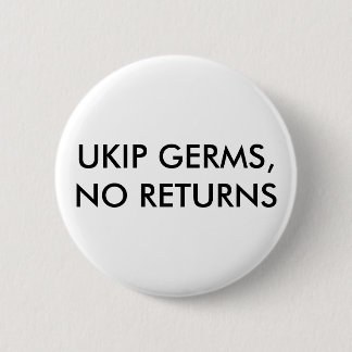 UKIP Germs, geen retournering Ronde Button 5,7 Cm