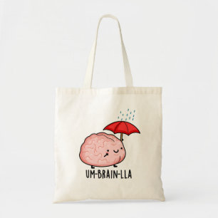 Um-brain-lla Grappige Hersengrapjes Tote Bag