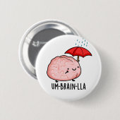 Um-brein-lla Grappige Brain Puns Ronde Button 5,7 Cm (Voorkant /achterkant)