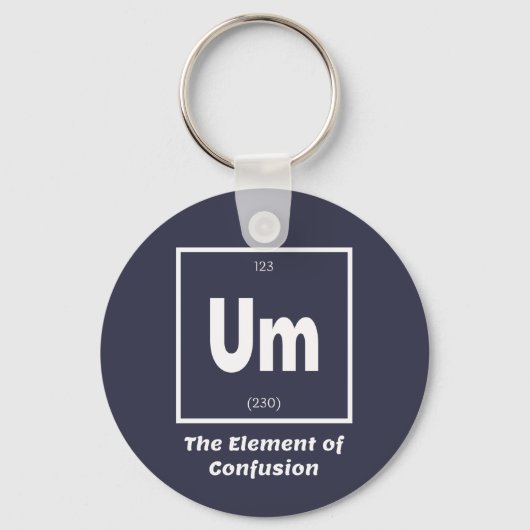 Um Element of Verwardheid Chemestry Funny Sleutelhanger (Voorkant)