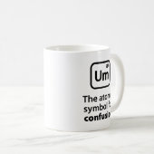 Um Le Symbole Atomique Pour La Mug De Café Confusi (Devant droit)