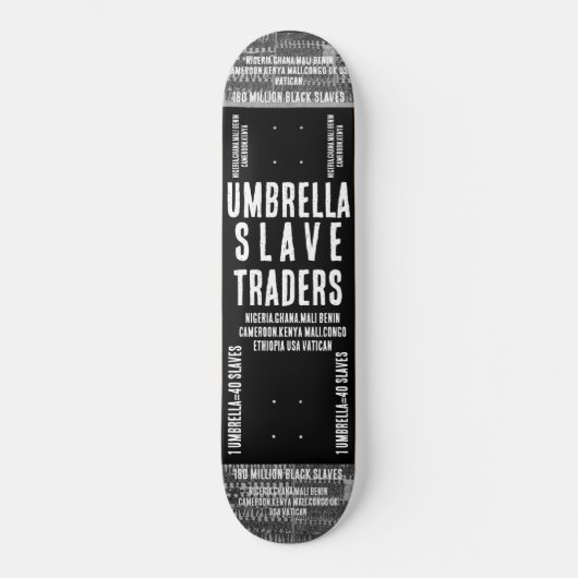 UMBRELLA SLAVE TRADERS Skateboard (Recto)