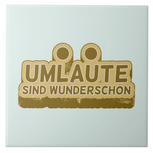 Umlaute sind wunderschön Duitse taal UMLAUT Tegeltje (Voorkant)