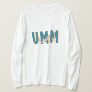 Umm T-shirt
