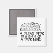 Un bureau propre est un signe d'un aimant pour la  (Recto/Verso)