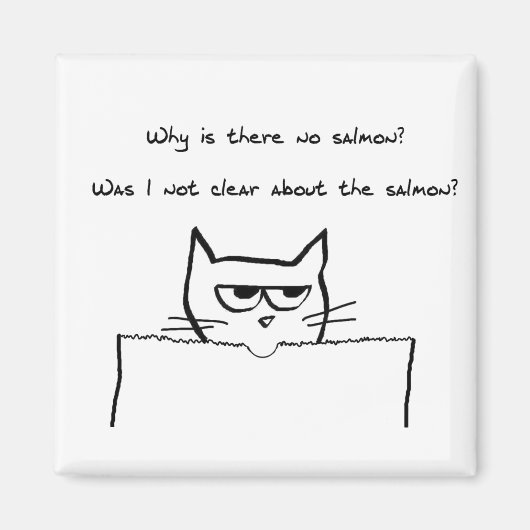 Un chat en colère demande Saumon - Drôle Aimant Ch (Devant)