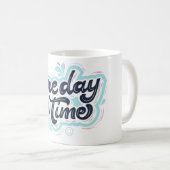 Un jour à la fois. Café Mug (Devant droit)