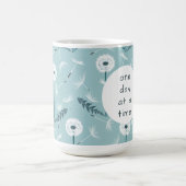 Un jour à la fois Mug (Centre)