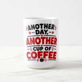 Un Jour De Plus, Une Tasse De Café De Plus (Centre)