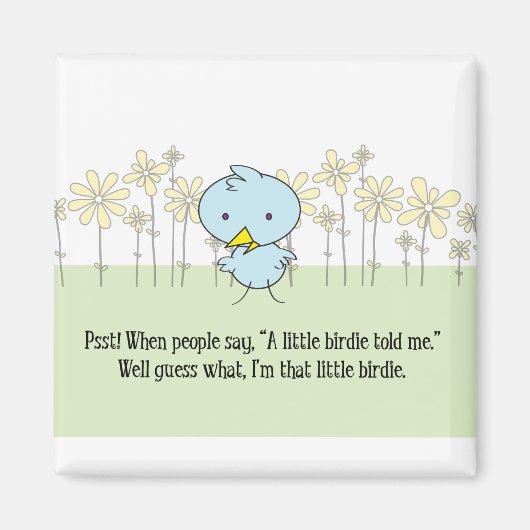 Un Petit Oiseau M'A Dit Magnet (Devant)