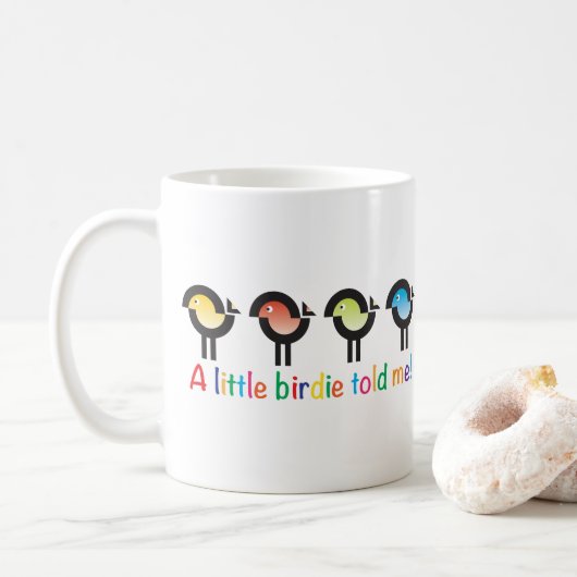 Un petit oiseau m'a dit ! mug avec des oiseaux col (Avec donut)