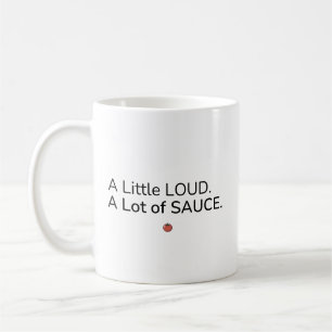 Un peu bruyant. Beaucoup de sauce. Tasse
