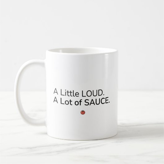 Un peu bruyant. Beaucoup de sauce. Tasse (Gauche)