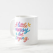 Un peu désordonné, beaucoup d'efforts - Mug (Devant gauche)
