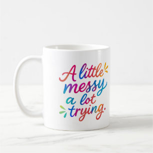Un peu désordonné, beaucoup d'efforts - Mug