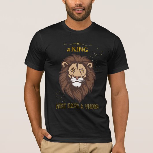Un roi doit avoir une vision T-shirt Lion (Devant)