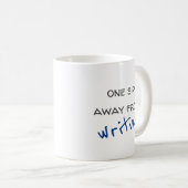 Un Sip Loin De L'Écriture De Café Mug (Devant droit)