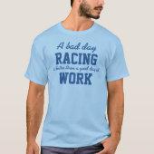 Un T-Shirt De Course De Mauvaise Journée (Devant)