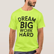 Un T-shirt Inspirationnel, qui rêve grand, travail