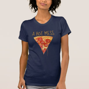 Un T-shirt Pizza Hot Mess