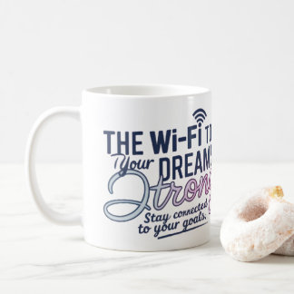 Un Wi-Fi Motivationnel rêve Mug | Coupe Inspiratio