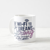 Un Wi-Fi Motivationnel rêve Mug | Coupe Inspiratio (Devant gauche)