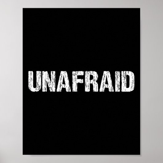 Unafraid Motivation Perseverance Insration Unaloge Poster (Voorkant)