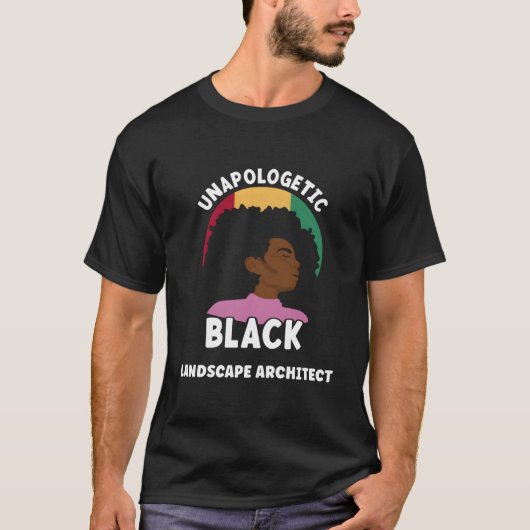 Unapologetic Black Landscape Architect Afro Junent T-shirt (Voorkant)