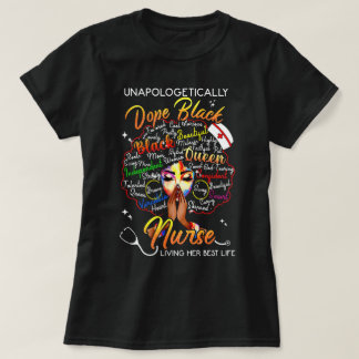 Unapologetic Dope Black Nurse Rn Practitioner A... T-shirt