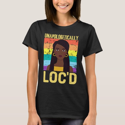 Unapologetically LOC'D Black History Month Melanin T-shirt (Voorkant)