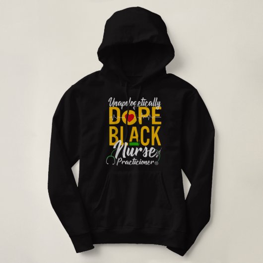 Unapologetisch Dope Black Nurse Practitioner RN Hoodie (Design voorkant)