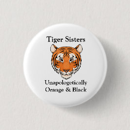 Unapologetisch tijgerzisters ronde button 3,2 cm