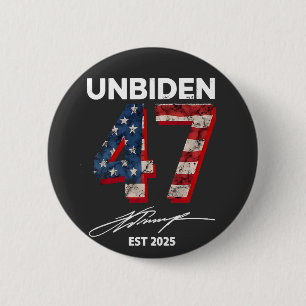 Unbiden 47 Trump Est. 4 juli 2025 Ronde Button 5,7 Cm