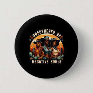 Unbothered door Negatieve Zielen Zwarte Cowgirls Z Ronde Button 5,7 Cm