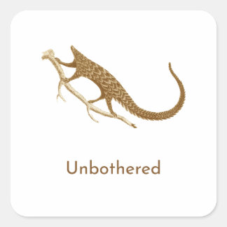 Unbothered Pangolin Vierkante Sticker