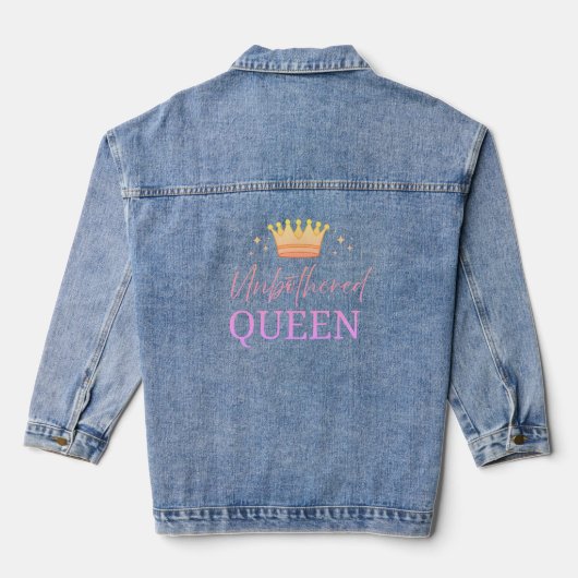 Unbothered Queen- Denim Jacket (Verso)