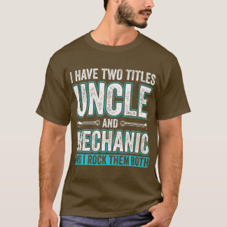 Uncle en Mechanic Grappige Garage Fixing s Unclefr T-shirt