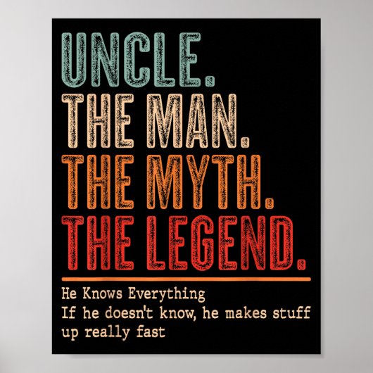 Uncle The Man The Myth The Bad Influence He Knows  Poster (Voorkant)