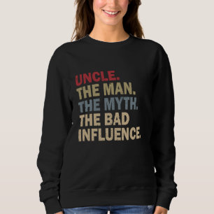 Uncle The Man The Myth The Bad Influence T-shirt v