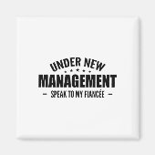 Under New Management Speak To My Fiancée - Future  Magneet (Voorkant)