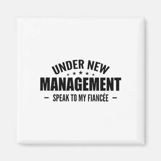 Under New Management Speak To My Fiancée - Future Magneet (Voorkant)