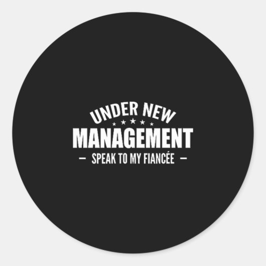 Under New Management Speak To My Fiancée - Future Ronde Sticker (Voorkant)